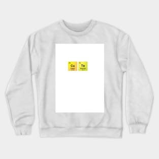 Cute with Periodic Table Element Symbols Crewneck Sweatshirt